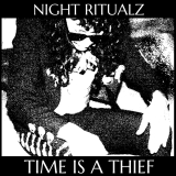 Night Ritualz/Time Is A Thief@CD