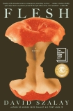 David Szalay/Flesh@ A Novel (Booker Prize Winner)