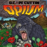 O.C. & PF Cuttin/Opium