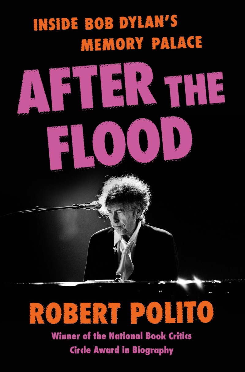 Robert Polito/After the Flood@ Inside Bob Dylan's Memory Palace
