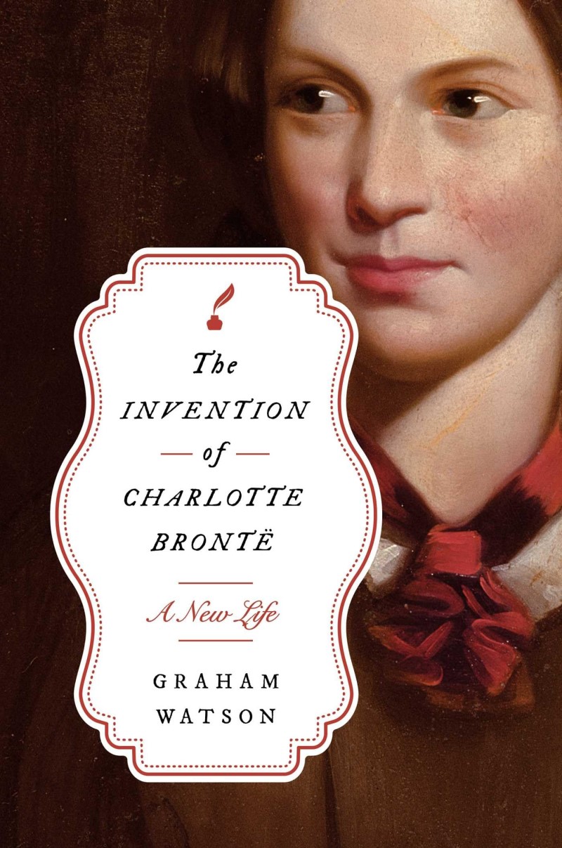 Graham Watson/The Invention of Charlotte Brontë@A New Life