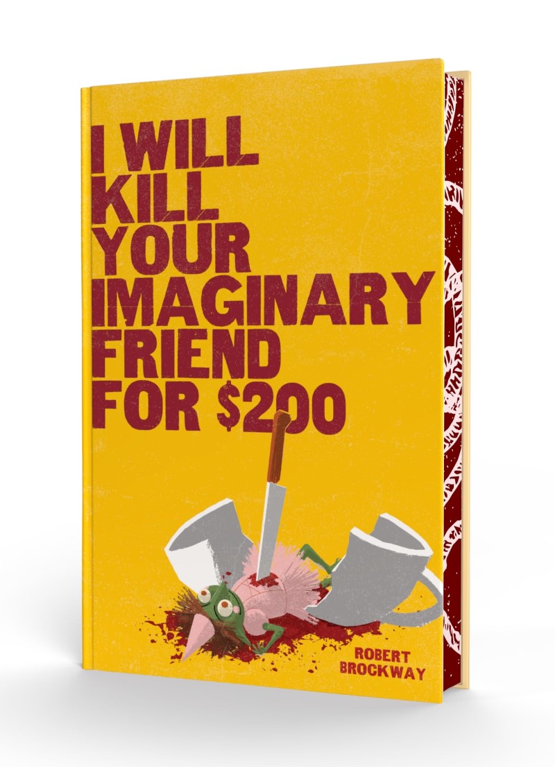 Robert Brockway/I Will Kill Your Imaginary Friend for $200