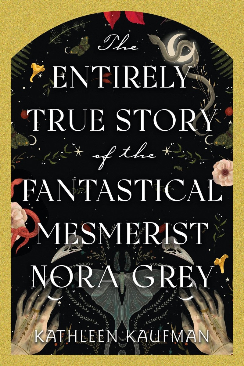 Kathleen Kaufman/The Entirely True Story of the Fantastical Mesmeri