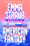Emma Straub/American Fantasy