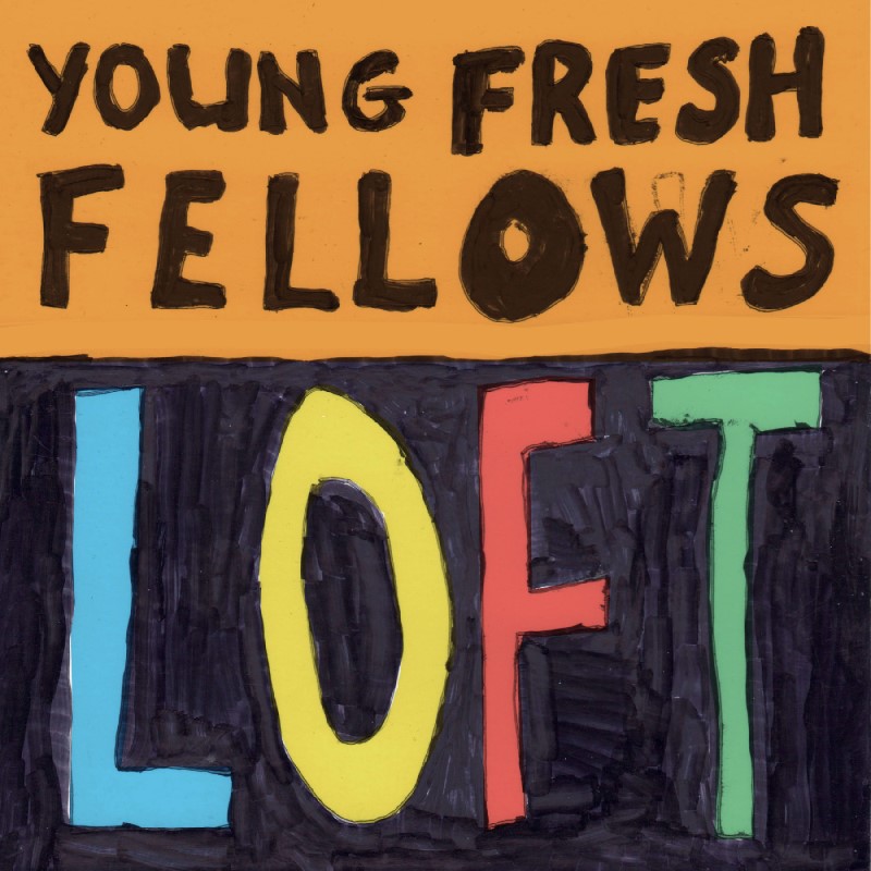 Young Fresh Fellows/Loft