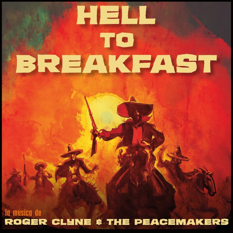 Roger Clyne & The Peacemakers/Hell To Breakfast