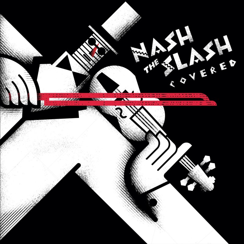 Nash The Slash/Covered