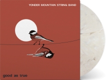 Yonder Mountain String Band/Good As True (S'Mores Vinyl)