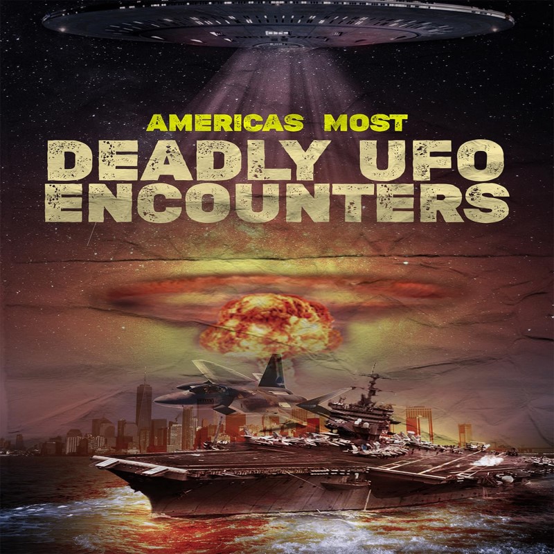 America's Most Deadly UFO Encounters/America's Most Deadly UFO Encounters@DVD