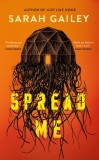 Sarah Gailey/Spread Me