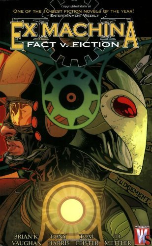 Brian K. Vaughan/Ex Machina@Fact V. Fiction - Vol 03