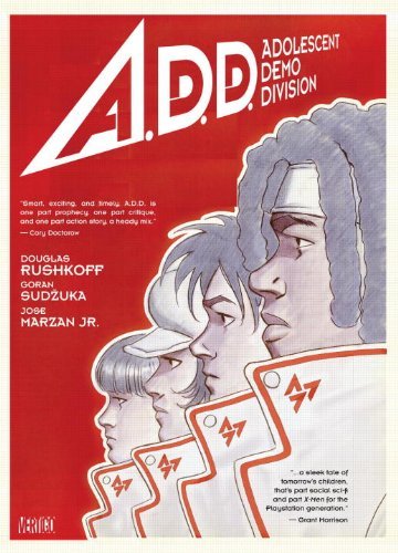 Douglas Rushkoff/A.D.D.@Adolescent Demo Division