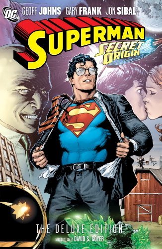 Superman: Secret Origin (The Deluxe Edition)/Geoff Johns, Gary Frank, and Jon Sibal@Hardcover