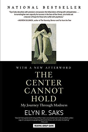 Elyn R. Saks/The Center Cannot Hold@ My Journey Through Madness