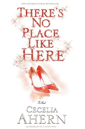 Cecelia Ahern/There's No Place Like Here