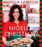 Nigella Lawson Nigella Christmas Food Family Friends Festivities 