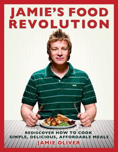 Jamie Oliver/Jamie's Food Revolution@Rediscover How To Cook Simple,Delicious,Afforda