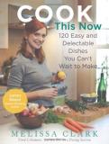 Melissa Clark Cook This Now 120 Easy And Delectable Dishes You Can't Wait To 