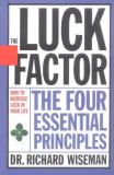 Richard Wiseman Luck Factor The Changing Your Luck Changing Your Life The Four 