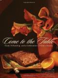 Benita Long Come To The Table Food Fellowship And A Celebration Of God's Boun 