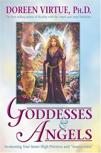 Doreen Virtue/Goddesses & Angels@Awakening Your Inner High-Priestess and "Source-E