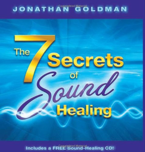 Jonathan Goldman 7 Secrets Of Sound Healing [with Cd] The 