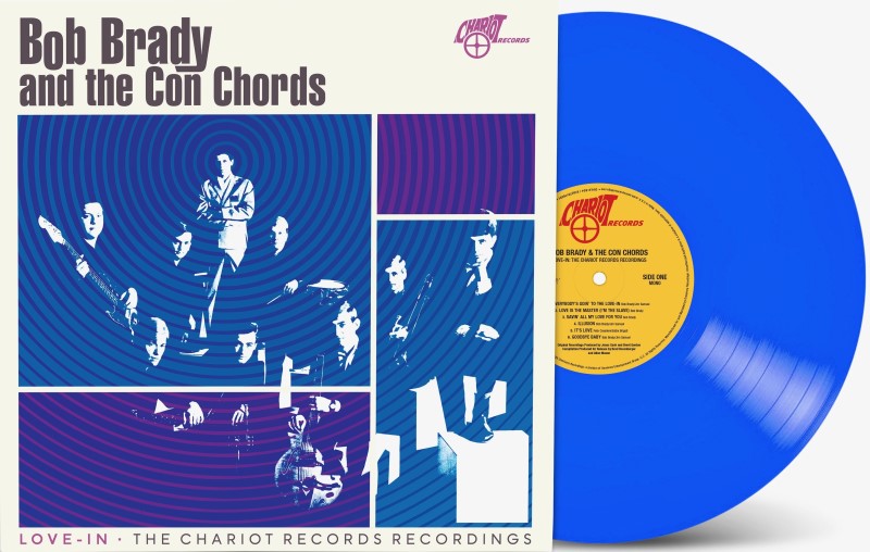 Bob Brady & Con Chords/Love-In: The Chariot Records Recordings (Opaque Blue Vinyl)@RSD Exclusive / Ltd. 900 USA