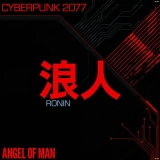 Angel Of Man/Ronin: Cyberpunk 2077 (Katana Cyber Red Vinyl)@RSD Exclusive / Ltd. 750 USA@180g