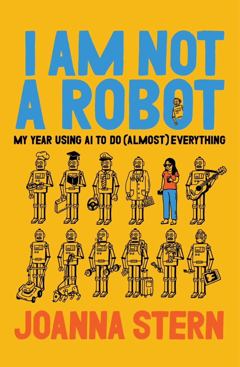 Joanna Stern/I Am Not a Robot@My Year Using AI to Do (Almost) Everything