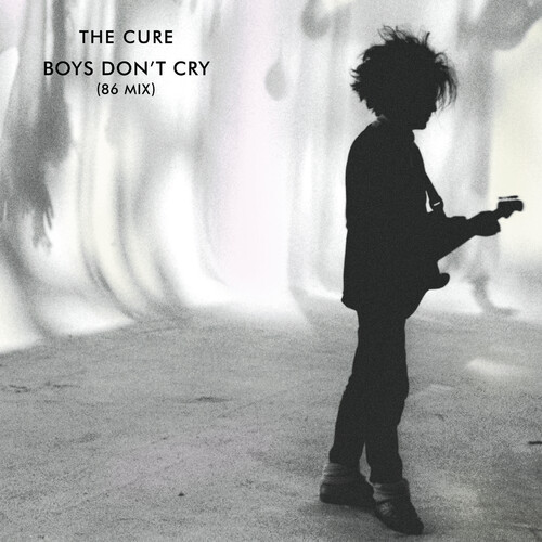 Cure/Boys Don't Cry (86 Mix)