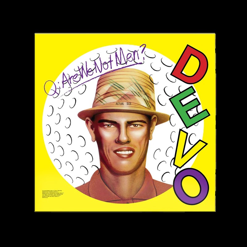 Devo/Q: Are We Not Men? A: We Are Devo!