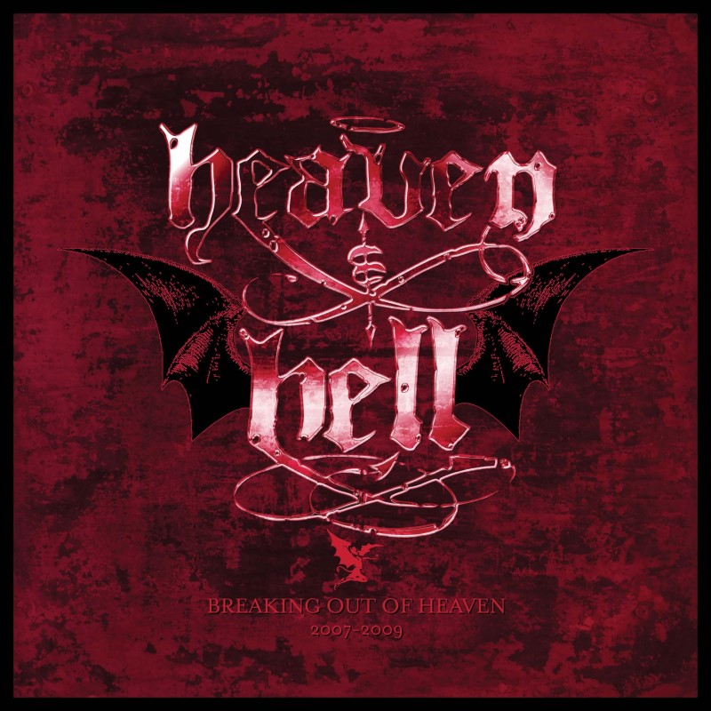 Heaven & Hell/Breaking Out Of Heaven: 2007-2