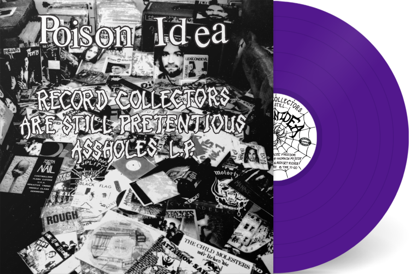 Poison Idea/Record Collectors Are STILL Pretentious Assholes (PURPLE VINYL)