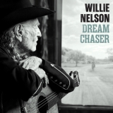 Willie Nelson/Dream Chaser