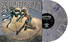 Soilent Green/Inevitable Collapse In The Presence Of Conviction