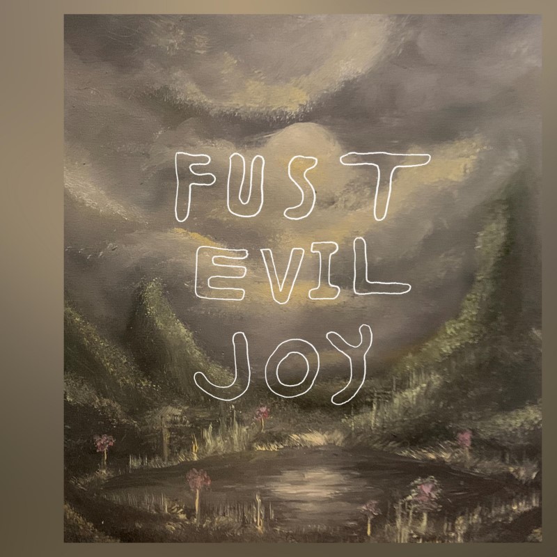 Fust/Evil Joy