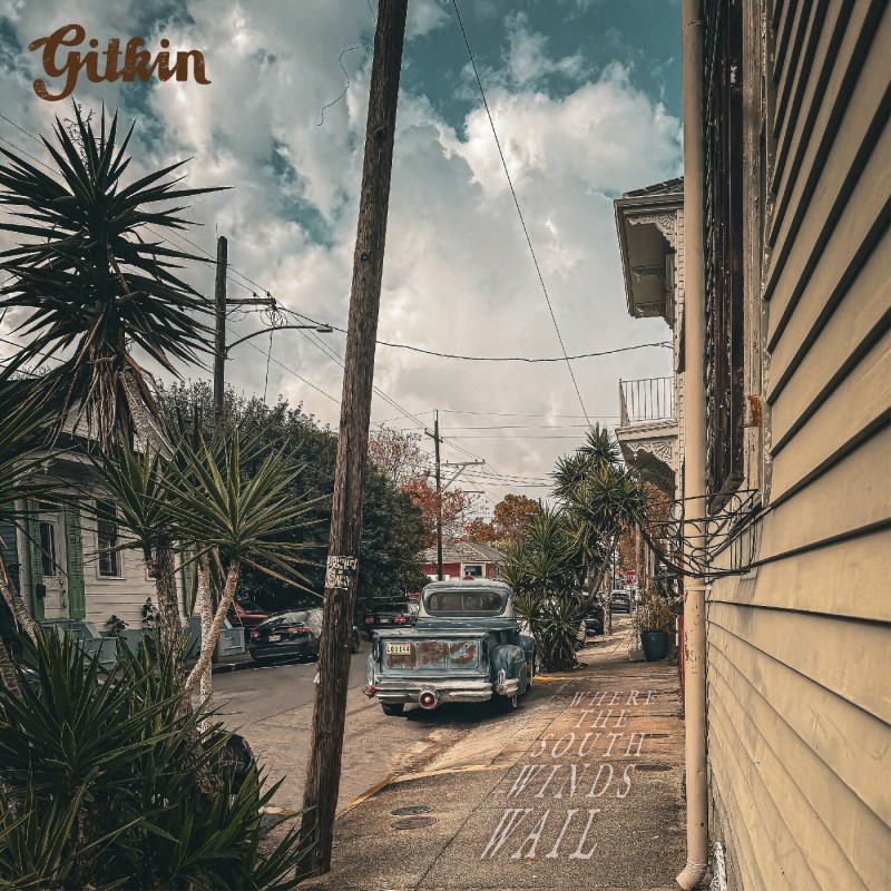 Gitkin/Where the South Winds Wail