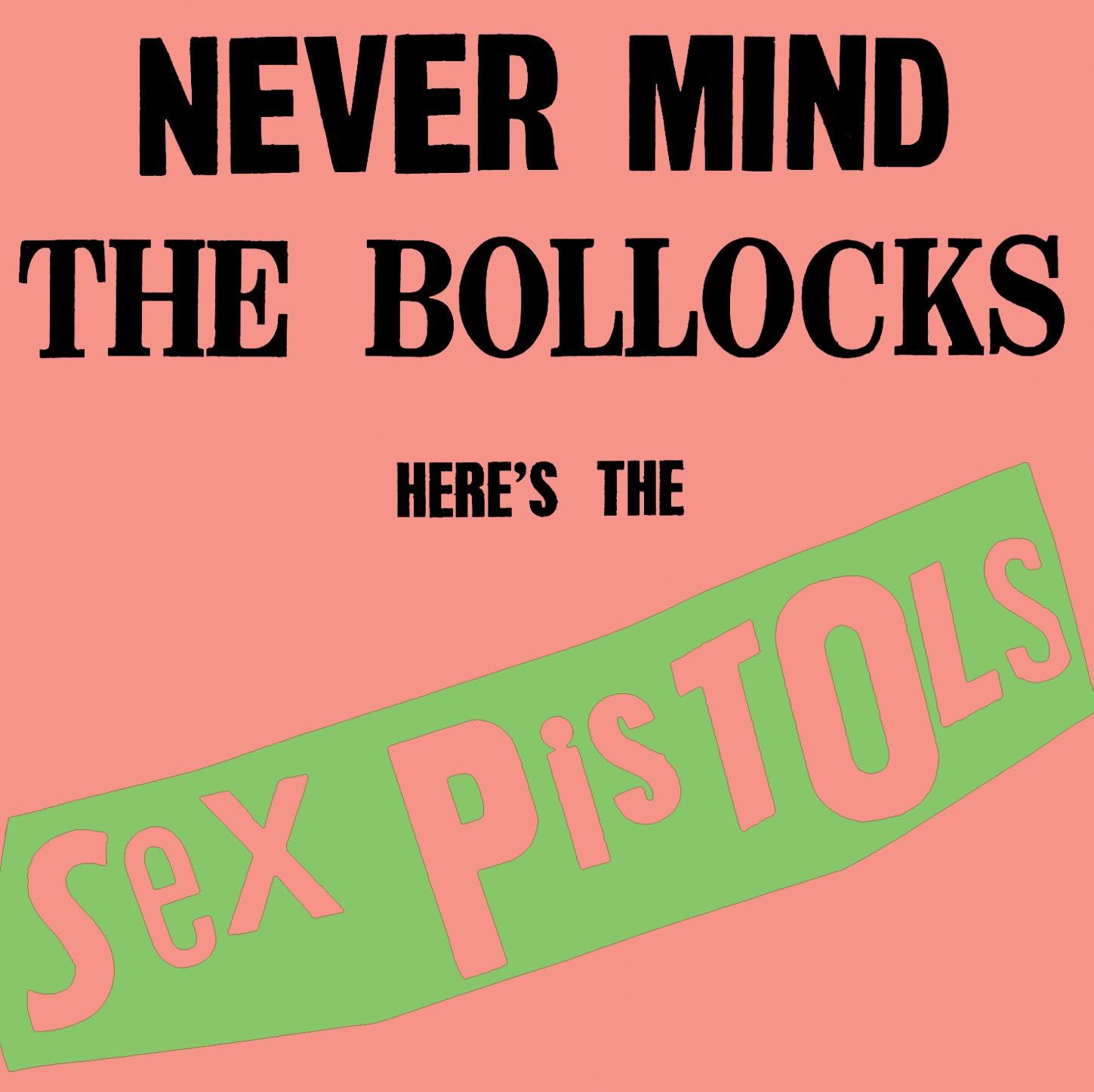 Sex Pistols/Never Mind The Bollocks: Here'