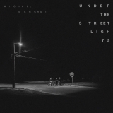 Michael Marcagi/Under The Streetlights@Explicit Version