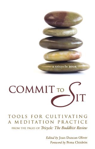 Joan Duncan Oliver/Commit to Sit@Tools for Cultivating a Meditation Practice