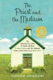Suzanne Giesemann The Priest And The Medium The Amazing True Story Of Psychic Medium B. Anne 