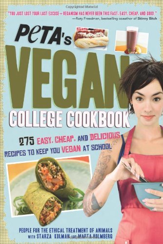 Peta/Peta's Vegan College Cookbook@275 Easy,Cheap,And Delicious Recipes To Keep Yo