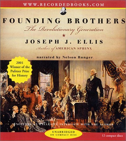 Joseph J. Ellis Founding Brothers The Revolutionary Generation 