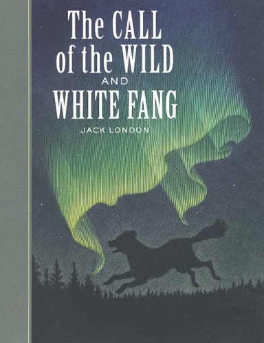 Jack London/The Call of the Wild and White Fang