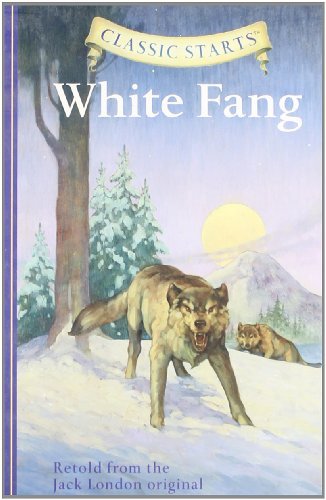 Jack London/Classic Starts(r) White Fang@ABRIDGED