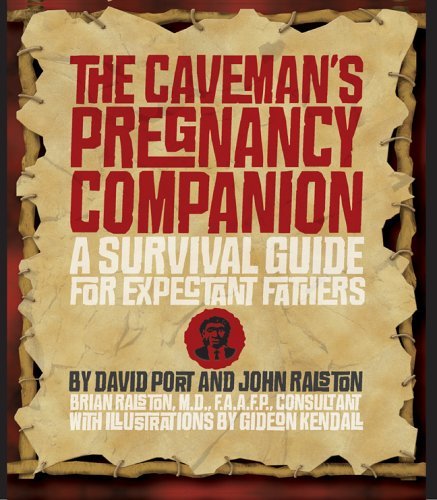 David Port/Caveman's Pregnancy Companion,The@A Survival Guide For Expectant Fathers
