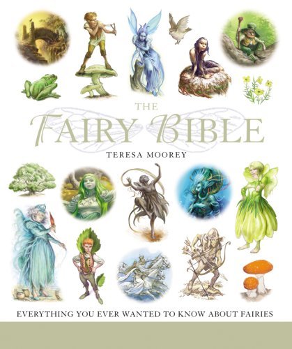 Teresa Moorey Fairy Bible The The Definitive Guide To The World Of Fairies 