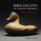 Robert Shaw Bird Decoys Of North America Nature History And Art 