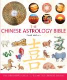 Derek Walters Chinese Astrology Bible The The Definitive Guide To Using The Chinese Zodiac 