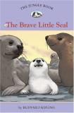 Rudyard Kipling The Brave Little Seal 